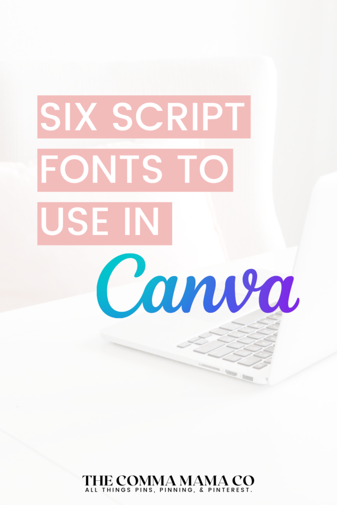 The Six Best Canva Script Fonts to use for your Online Business.